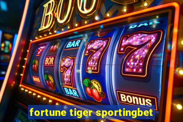 fortune tiger sportingbet